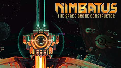 Nimbatus - Une aventure spatiale passionnante où vous construisez des vaisseaux et explorez un univers mystérieux!